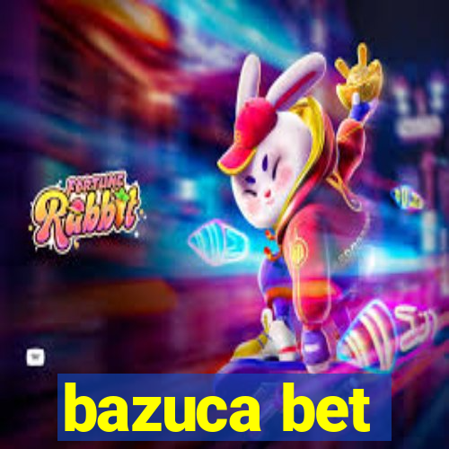 bazuca bet